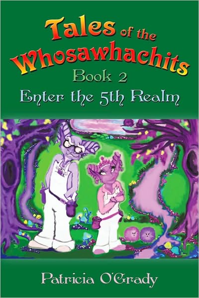 Tales of the Whosawhachits: Enter the 5th Realm Book 2