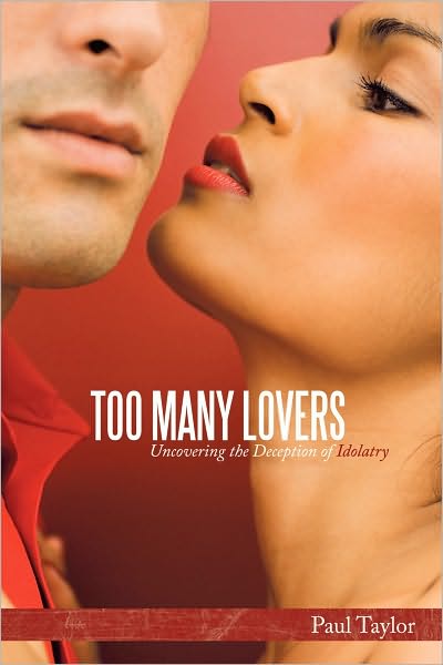 Too Many Lovers: Uncovering the Deception of Idolatry