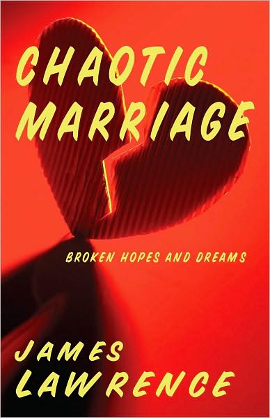 Chaotic Marriage: Broken Hopes and Dreams