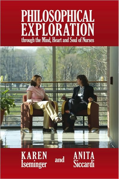 PHILOSOPHICAL EXPLORATION THROUGH THE MIND, HEART AND SOUL OF NURSES