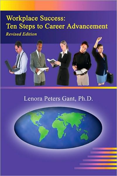 Workplace Success: Ten Steps to Career Advancement