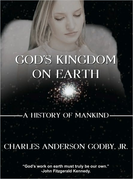 God's Kingdom on Earth: A History of Mankind