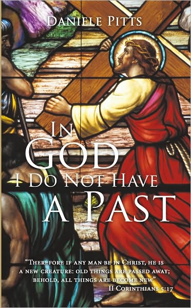 In God I Do Not Have a Past