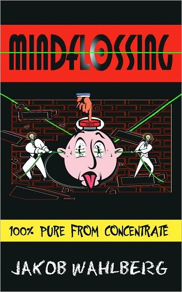 MindFlossing: 100% Pure From Concentrate