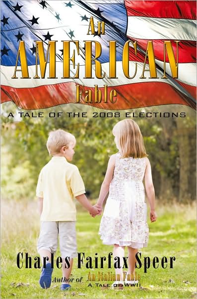 An American Fable: A Tale of the 2008 Elections