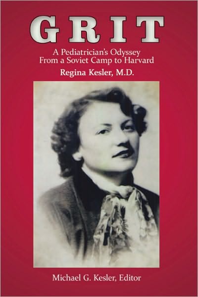 GRIT: A Pediatrician's Odyssey From a Soviet Camp to Harvard