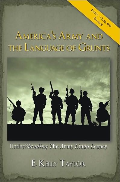 America's Army and the Language of Grunts: Understanding The Army Lingo Legacy