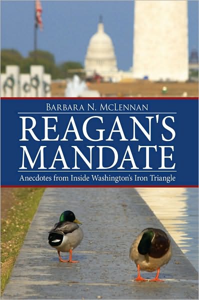 Reagan's Mandate: Anecdotes from Inside Washington's Iron Triangle