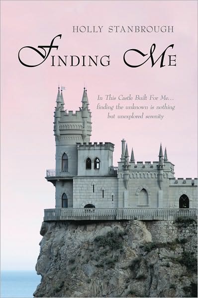 Finding Me: In This Castle Built For Me... finding the unknown is nothing but unexplored serenity