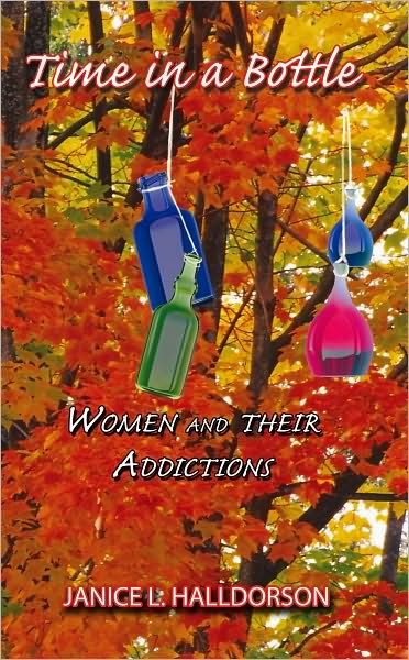 Time in a Bottle: Women and their Addictions