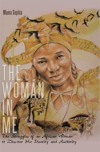 The Woman in Me: The Struggles of an African Woman to Discover Her Identity and Authority