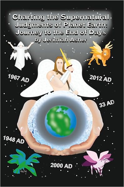 Charting the Supernatural Judgements of Planet Earth: Journey to the End of Days