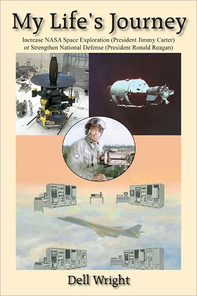 My Life's Journey: Increase NASA Space Exploration(President Jimmy Carter) or Strengthen National Defense(President Ronald Reagan)