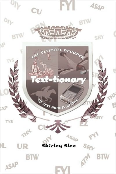 Text-Tionary: The Ultimate Decoder of Text Abbreviations