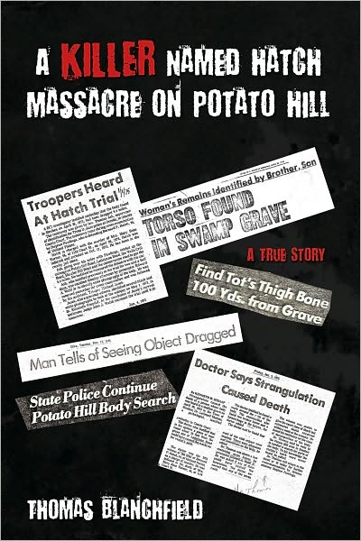 A Killer Named Hatch Massacre on Potato Hill: A True Story