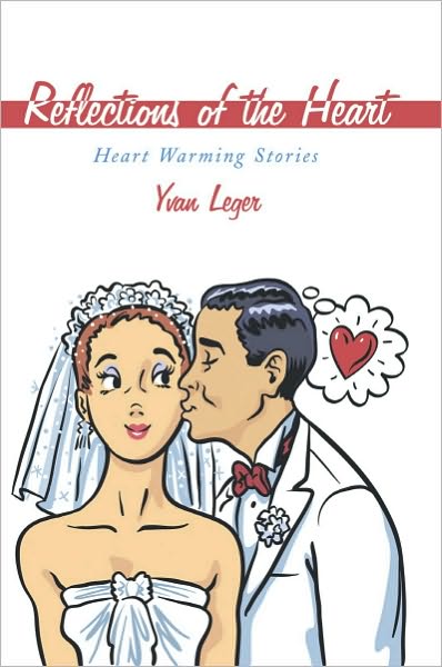 Reflections of the Heart: Heart Warming Stories