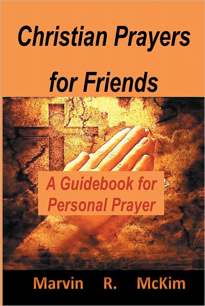 Christian Prayers for Friends: A Guidebook for Personal Prayers