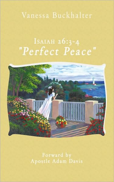 Isaiah 26:3-4 "Perfect Peace"