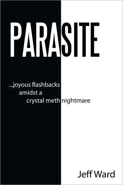 PARASITE: JOYOUS FLASHBACKS AMIDST A CRYSTAL METH NIGHTMARE