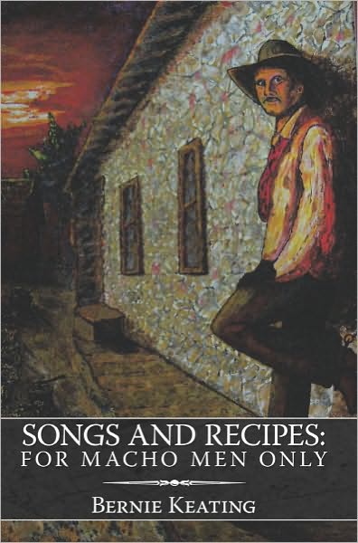 Songs and Recipes: For Macho Men Only