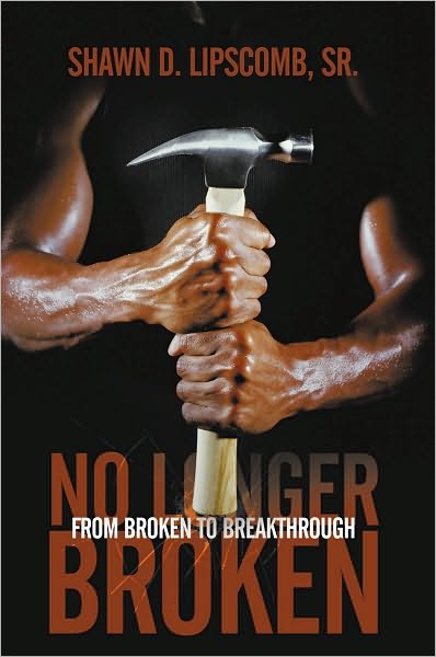 No Longer Broken: From Broken To Breakthrough