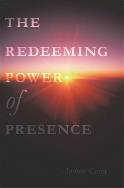 The Redeeming Power of Presence