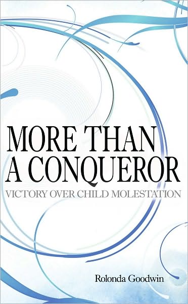 More Than A Conqueror: Victory Over Child Molestation