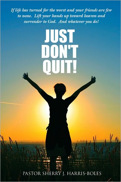 Just Don't Quit!