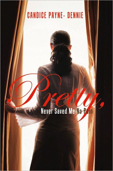 Pretty, Never Saved Me No Pain