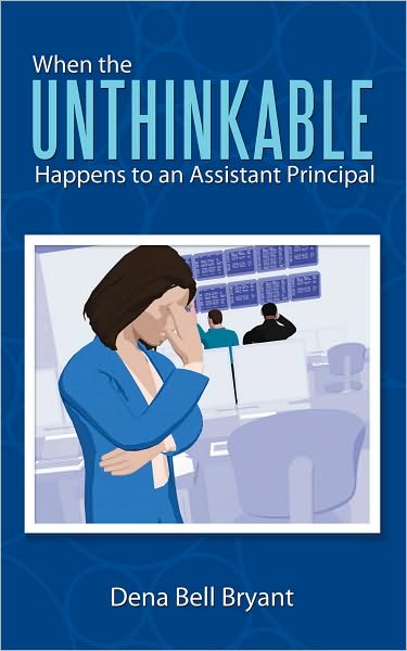 When the Unthinkable Happens to an Assistant Principal