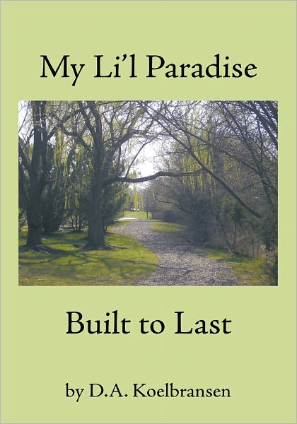 My Li'l Paradise: Built to Last