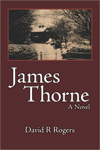 James Thorne: A Novel