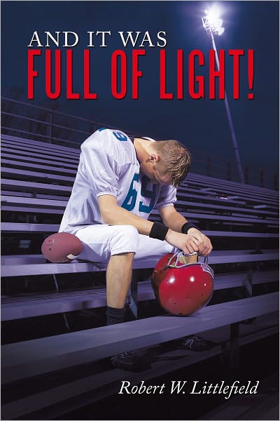 And It Was Full of Light!: Finding the courage to overcome homophobic bullying and hate