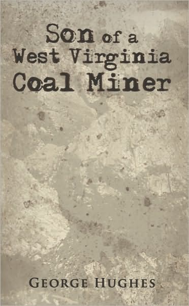 Son of a West Virginia Coal Miner