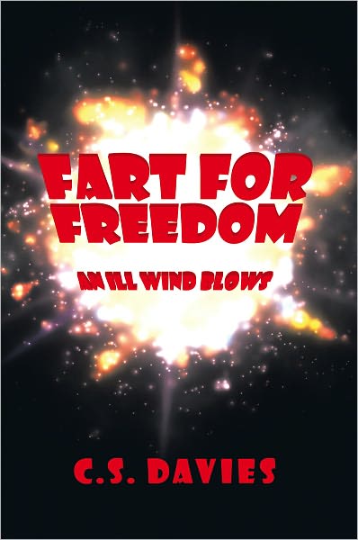 Fart For Freedom: An Ill Wind Blows