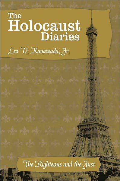 The Holocaust Diaries: Book II: The Righteous and the Just