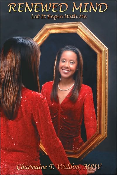 Renewed Mind: Let It Begin With Me