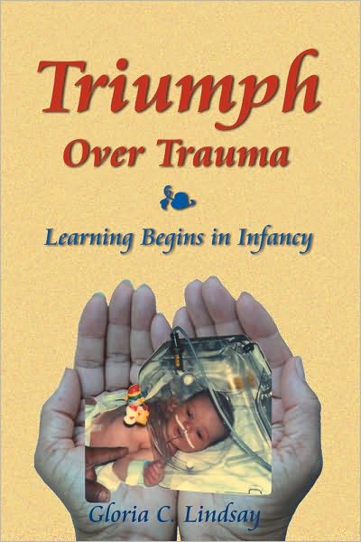 Triumph Over Trauma: Learning Begins in Infancy