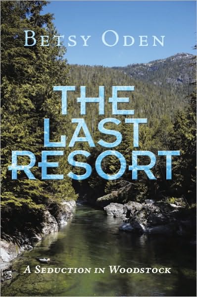 The Last Resort: A Seduction in Woodstock