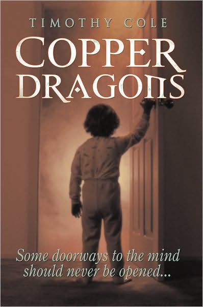 Copper Dragons: Some doorways to the mind should never be opened...