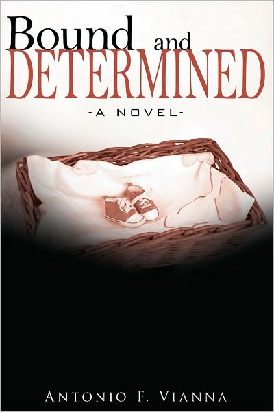 Bound and Determined: -A Novel-