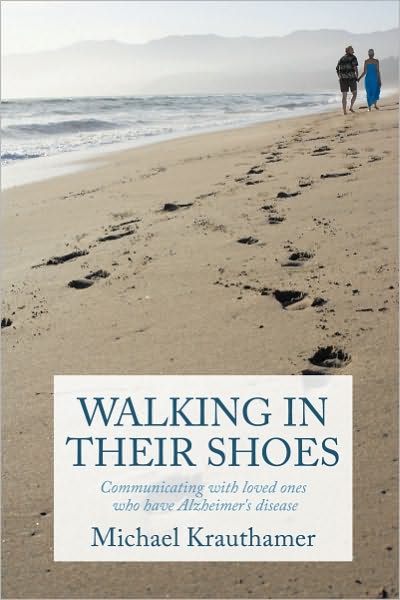 Walking In Their Shoes: Communicating with loved ones who have Alzheimer's disease