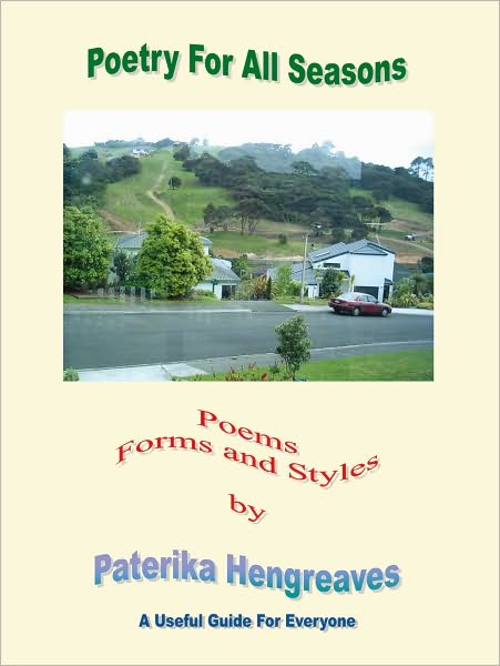 Poetry For All Seasons: Poems, Forms and Styles