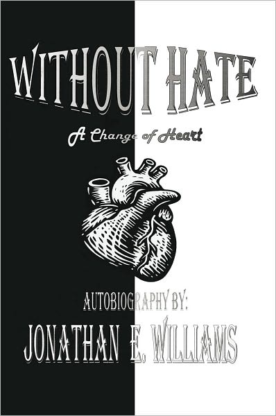 Without Hate: A Change of Heart