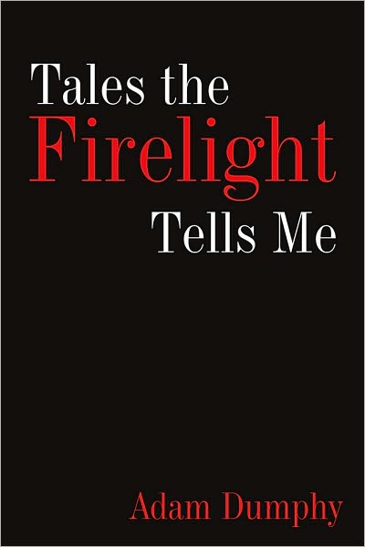 Tales the Firelight Tells Me