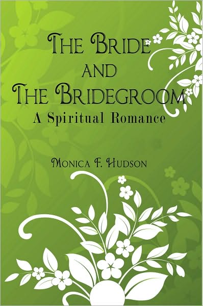 The Bride and The Bridegroom: A Spiritual Romance