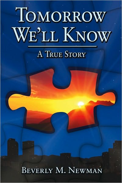 TOMORROW WE'LL KNOW: A True Story