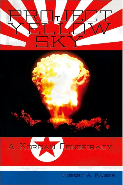 Project Yellow Sky: A Korean Conspiracy