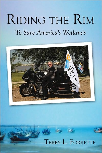 Riding the Rim: To Save America's Wetlands
