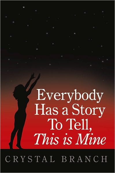 Everybody Has a Story To Tell, This is Mine